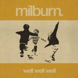 Milburn : Well Well Well